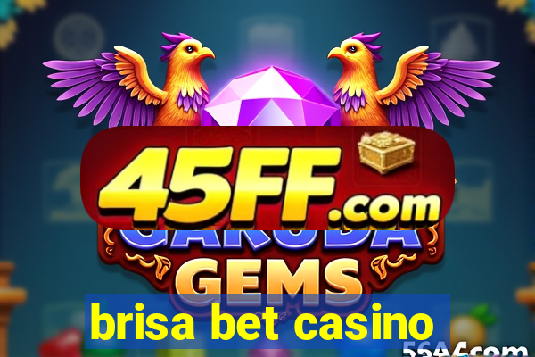 brisa bet casino